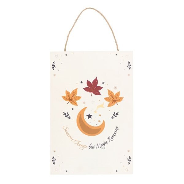 Seasons Change but Magic Remains Hanging Sign - Image 2